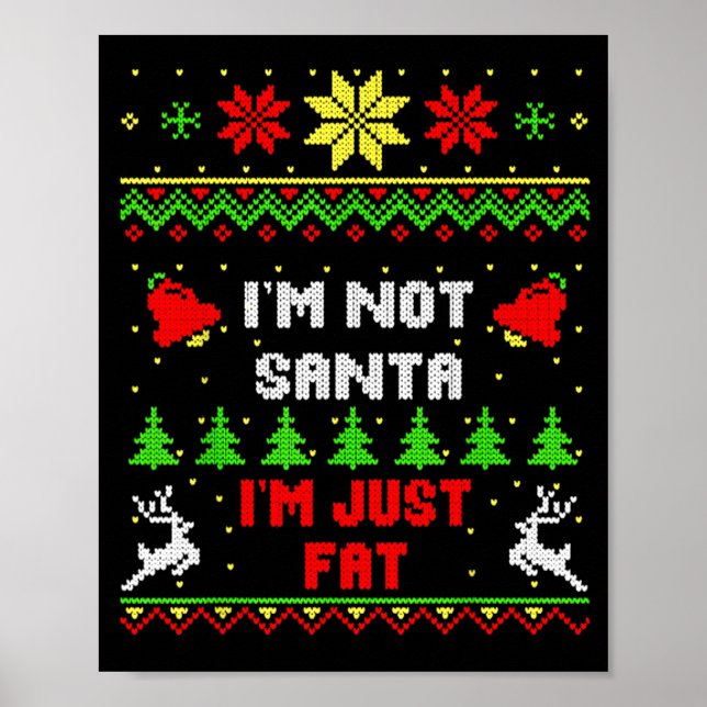 Póster Funny Christmas Shirt. I'm Not Santa, I'm Just Fat (Frente)
