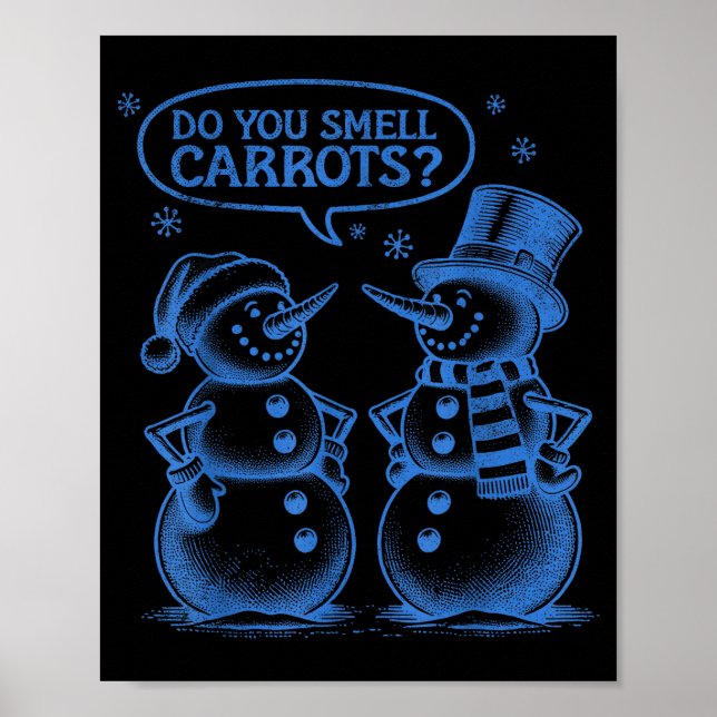 Póster Funny Christmas Snowman Do You Smell Carrots  (Frente)