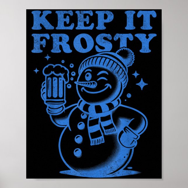 Póster Funny Christmas Snowman Keep It Frosty  (Frente)