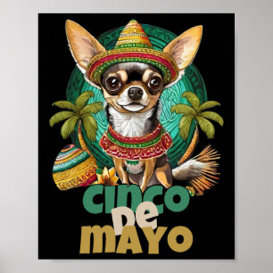 Póster Funny Cinco De Mayo Perro Diseño Cute Chihuahua Me