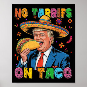 Póster Funny Cinco De Mayo Trump Mexicano No Tarrifs En T