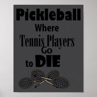 Póster Funny Ckleball Where Tennis Players Go To Die 