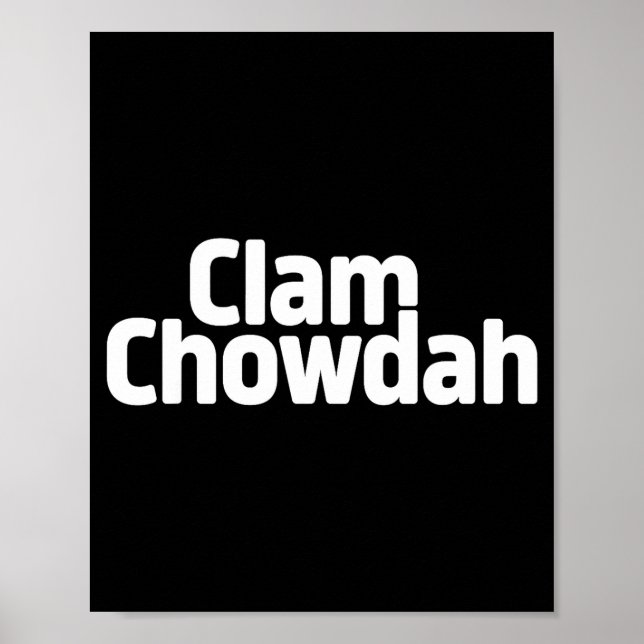 Póster Funny Clam Chowdah - Boston New England Clam Chowd (Frente)