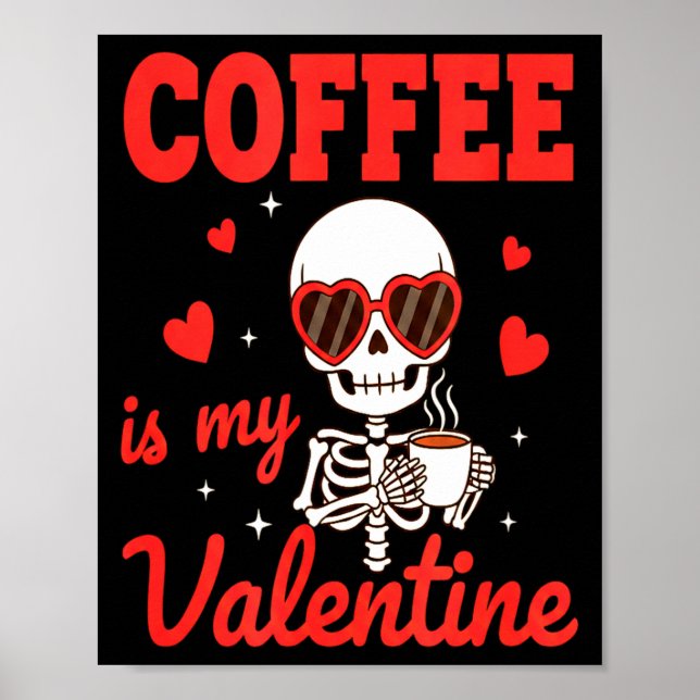 Póster Funny Coffee Is My Valentine Caffeine Lover Retro  (Frente)