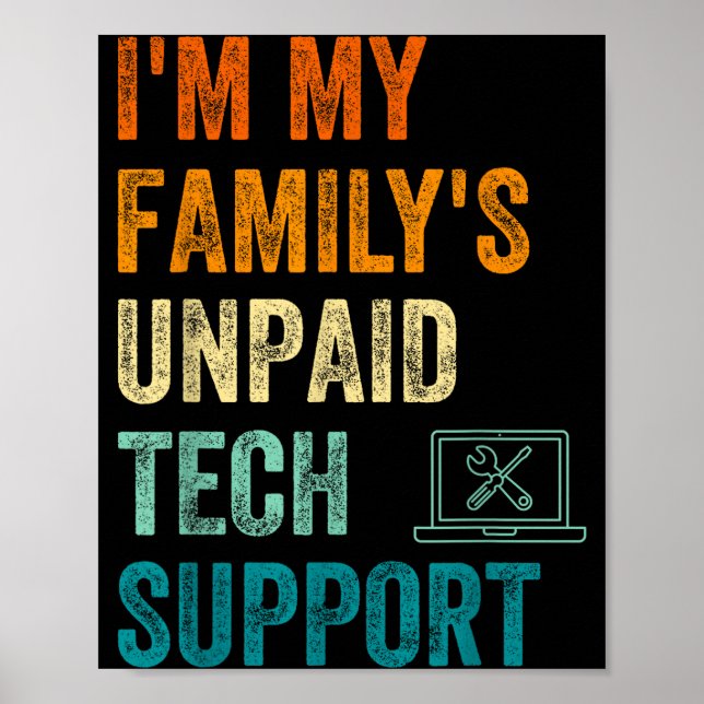 Póster Funny Computer Engineer I'm My Family's Unpaid Tec (Frente)
