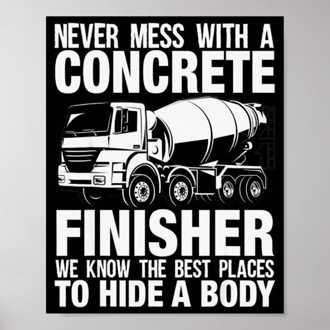 Póster Funny Concrete Finisher Hide A Body Joke Mixer Tru (Frente)