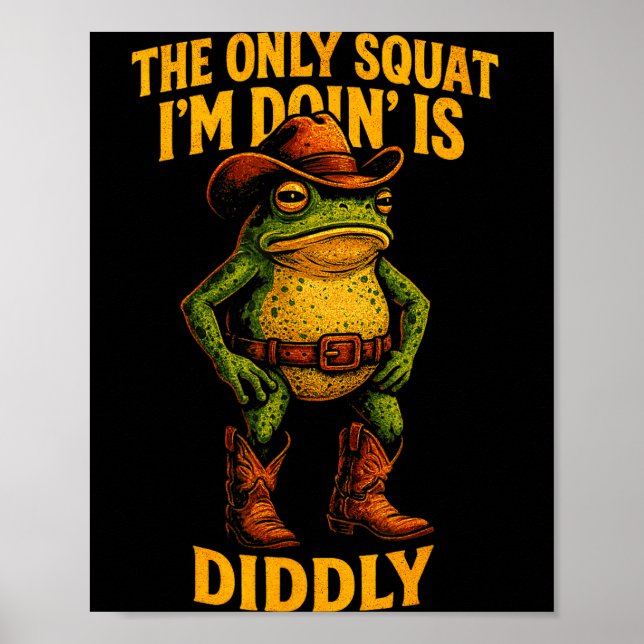 Póster Funny Cowboy Frog Graphic The Only Squat I’m Doin’ (Frente)
