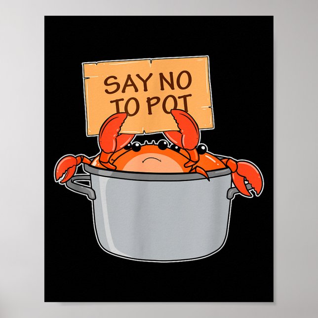 Póster Funny Crab Boil Gift Seafood Say No To T  (Frente)