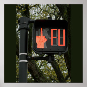 Póster Funny Cross Walk Says FU