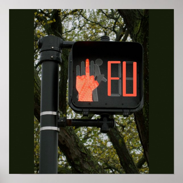 Póster Funny Cross Walk Says FU (Frente)
