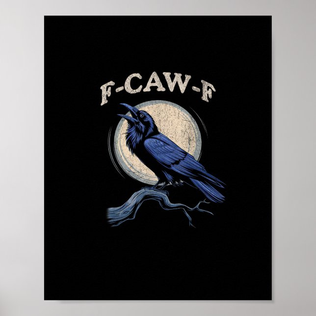 Póster Funny Crow F-Caw-F Crow Lover Creative Casual (Frente)