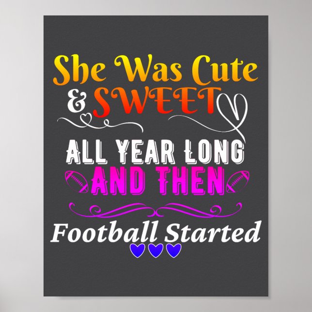 Póster Funny Cute And Sweet Then Football Started  (Frente)