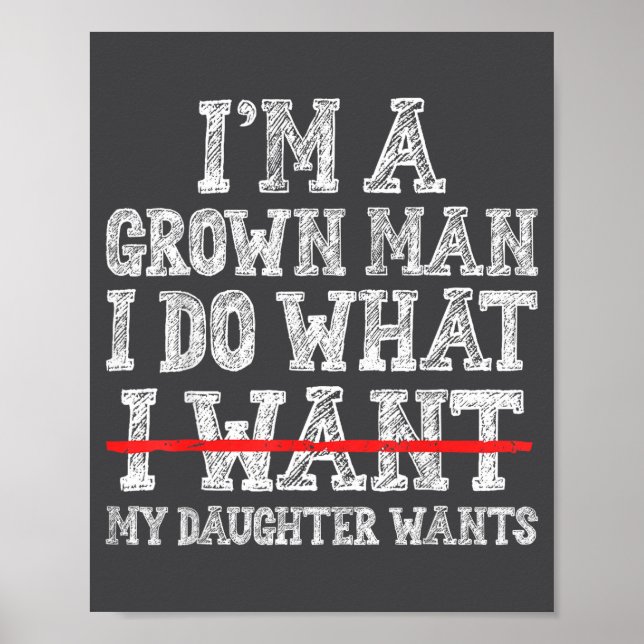 Póster Funny Dad Father I'm A Grown Man I Do What My Daug (Frente)