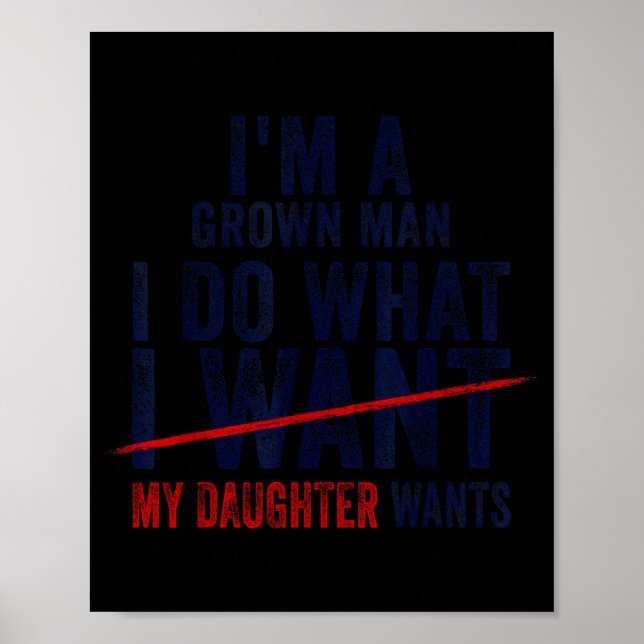 Póster Funny Dad Father I'm A Grown Man I Do What My Daug (Frente)