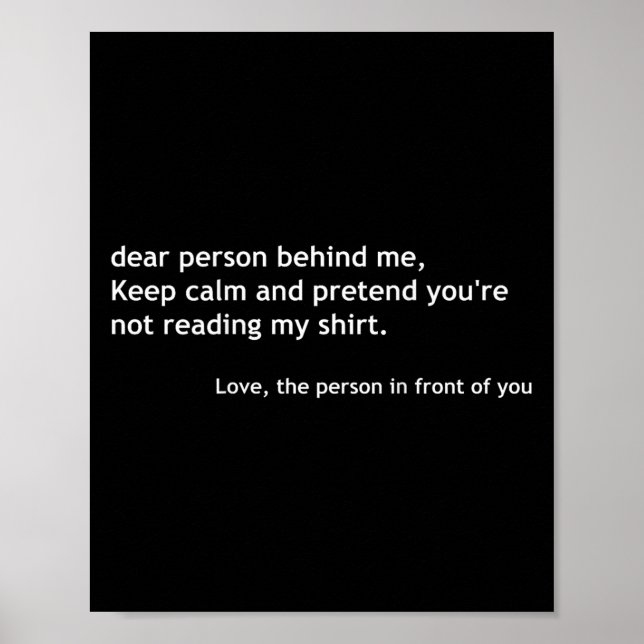 Póster Funny Dear Person Behind Me, Keep Calm Funny Quote (Frente)