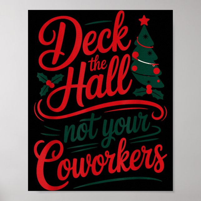Póster Funny Deck The Hall Not Your Coworkers Christmas Q (Frente)