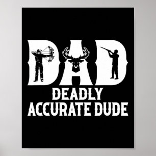 Póster Funny Deer Hunting Dad Dad Deadly Accurate Dude Gu