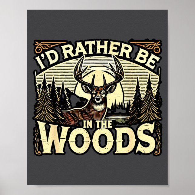 Póster Funny Deer Hunting Quotes Outdoor Hunting Lover De (Frente)
