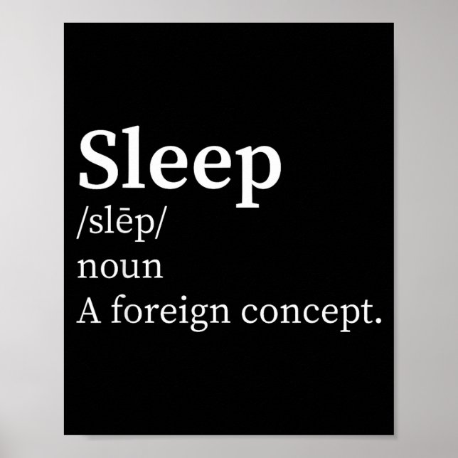 Póster Funny Definition Sleep A Foreign Concept New Paren (Frente)