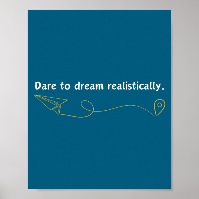 Póster Funny Demotivational Quote Dare To Dream Realistic (Frente)