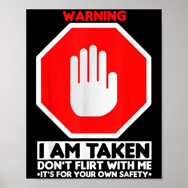 Póster Funny Design I'm Taken For Men - Don't Flirt With  (Frente)