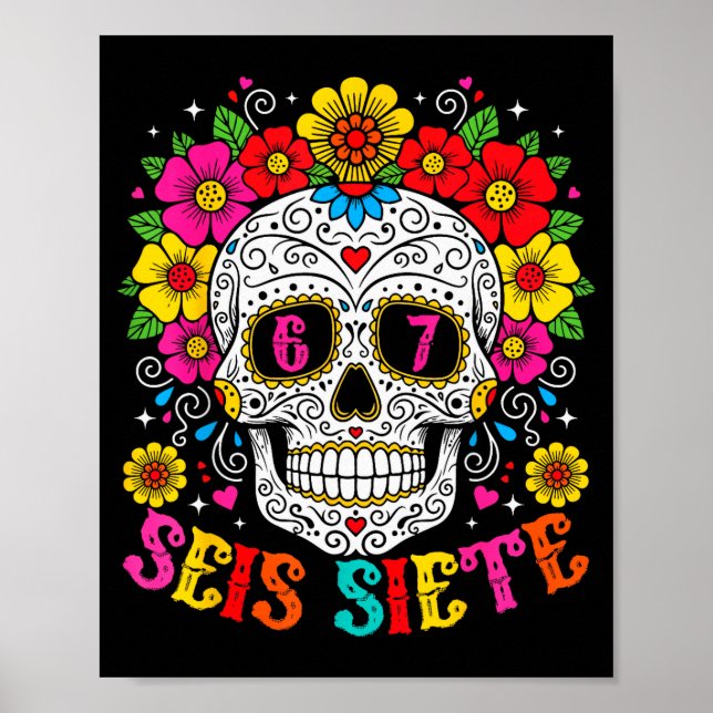 Póster Funny Dia De Los Muertos Sugar Skull Seis Siete 67 (Frente)