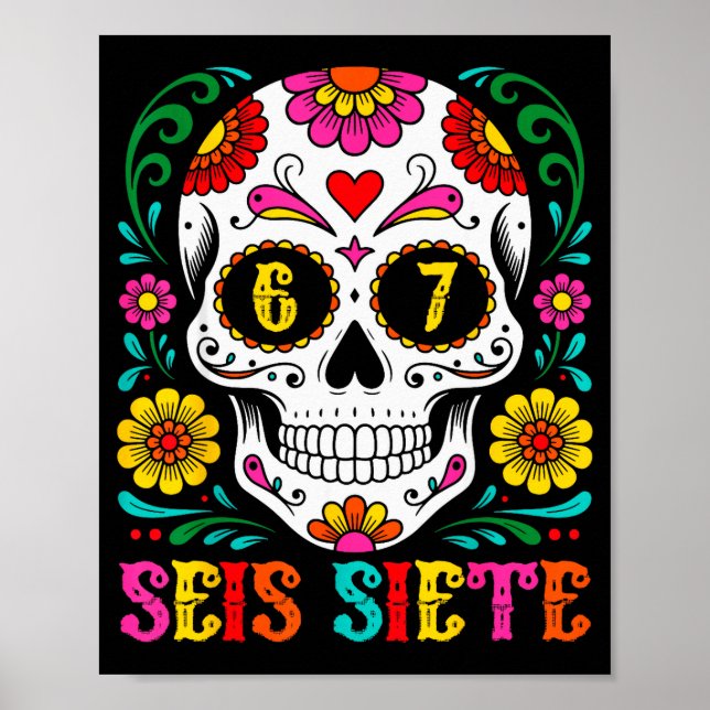 Póster Funny Dia De Los Muertos Sugar Skull Seis Siete 67 (Frente)