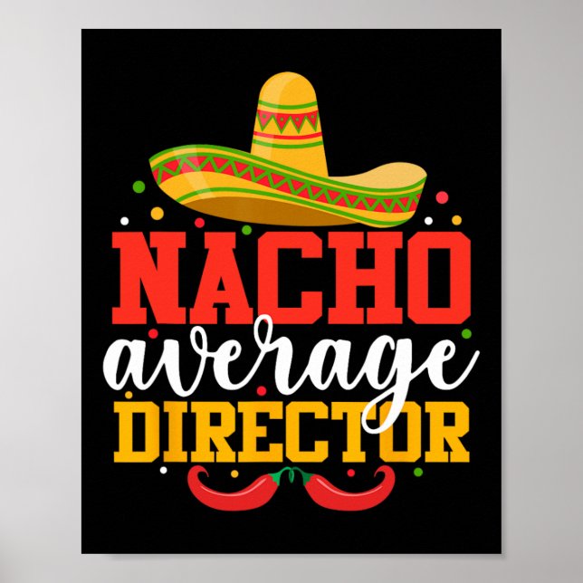 Póster Funny Director Promedio Nacho Cinco De Mayo Mexica (Frente)