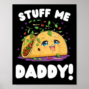 Póster Funny Dirty Stuty Me Daddy Naughty Taco Y Pun Fo