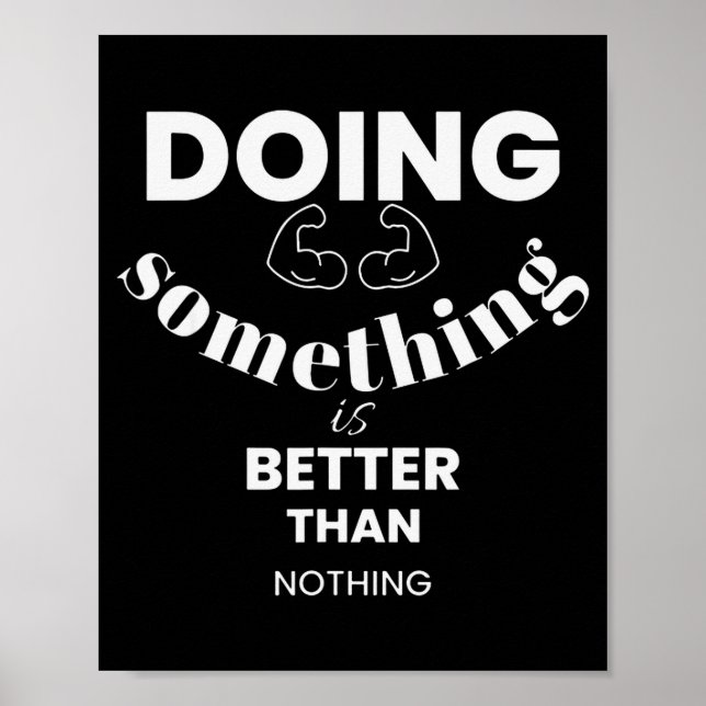 Póster Funny Doing Soing Is Better Than Nothing Design  (Frente)