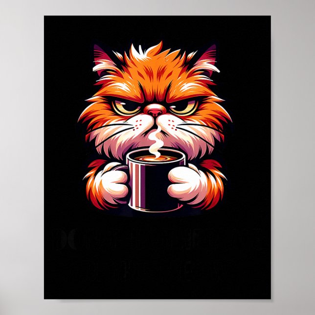 Póster Funny Don't Bother Me Right Meow Cats Cat Coffee M (Frente)