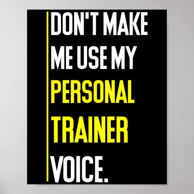 Póster Funny Don't Make Me Use My Trainer Voice  (Frente)