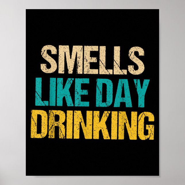 Póster Funny Drinking Shirt For Men Women Smells Like Day (Frente)