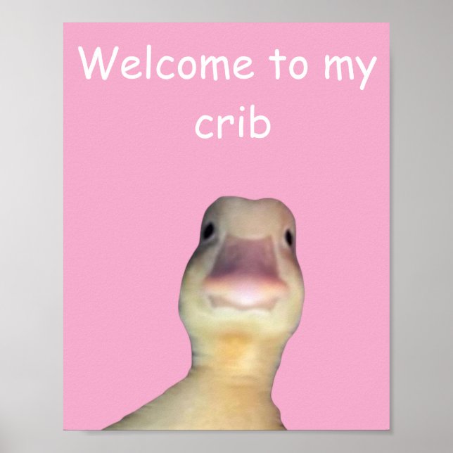 Póster Funny Duck Meme – “Welcome to My Crib” Cute Animal (Frente)