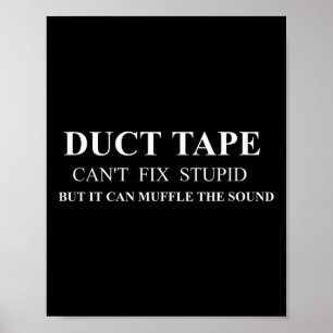 Póster Funny Duct Tape Appartal - Cute Witty Sayings Grap