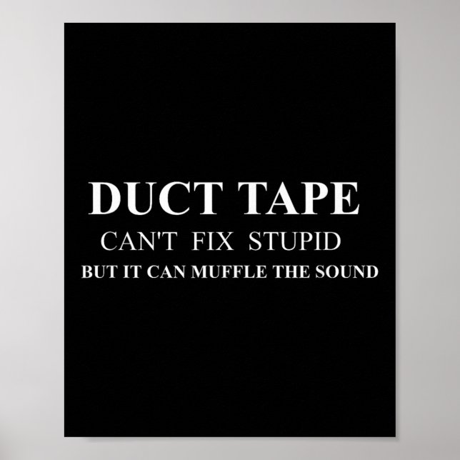 Póster Funny Duct Tape Appartal - Cute Witty Sayings Grap (Frente)
