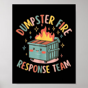 Póster Funny Dumpster Fire Response Team Chaos Meme