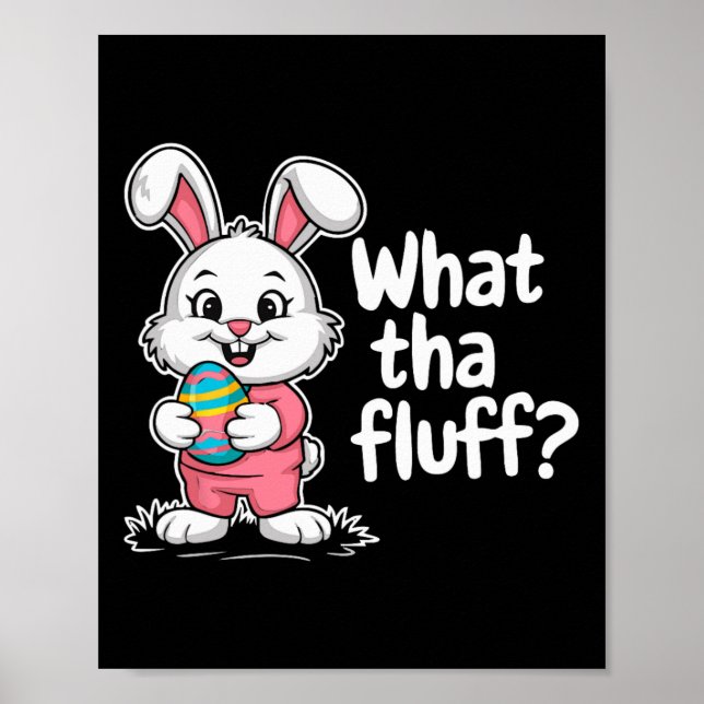 Póster Funny Easter Bunny - What Tha Fluff  (Frente)