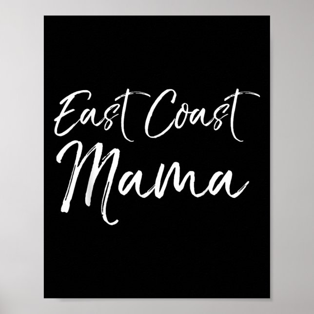 Póster Funny Eastern Mother's Day Gift For Moms East Coas (Frente)
