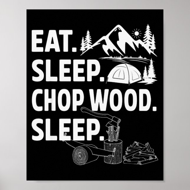 Póster Funny Eat Sleep Chop Wood Repeat Lumberjack  (Frente)