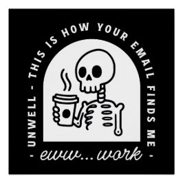 Póster Funny email found me unwell tired corporate work