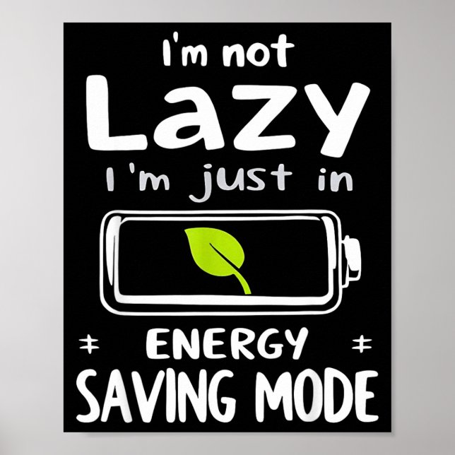 Póster Funny Energy Saving Mode Design Lazy Humor Joke Gi (Frente)