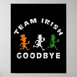 Póster Funny equipo irlandés adiós St Patricks Day St Pat