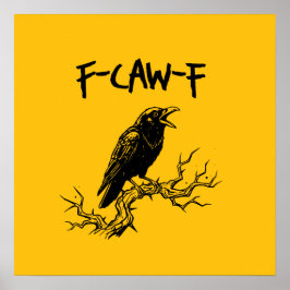 Póster Funny F-Caw-F Crow Raven Pun