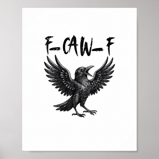 Póster Funny F-Caw-F Raven Bird Cawing Graphic F-Caw-F Cr (Frente)