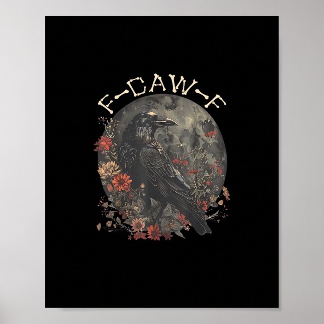 Póster Funny F-Caw-F Raven Bird Saying Graphic Creative S (Frente)