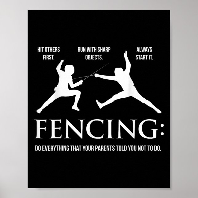 Póster Funny Fencing Shirt - Everything Your Parents Told (Frente)