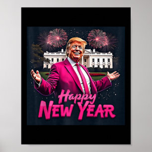 Póster Funny Fiesta de año nuevo Trump 2025 Año nuevo Tru