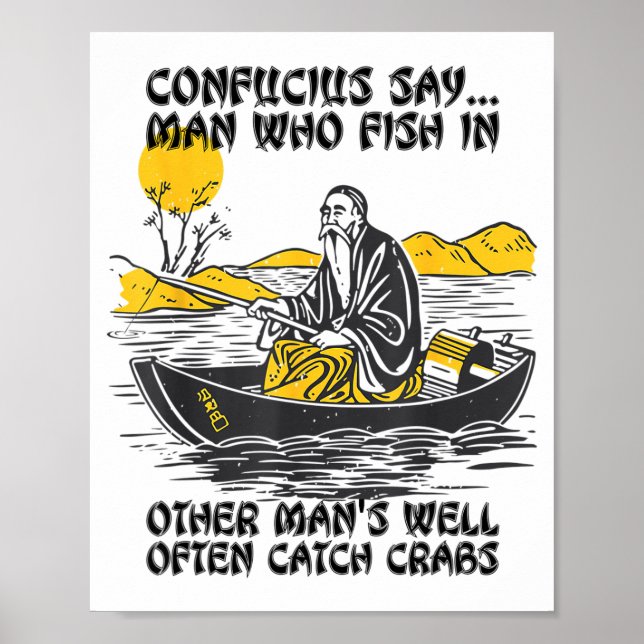 Póster Funny Fishing Quote Confucius Say Fish In Other's  (Frente)