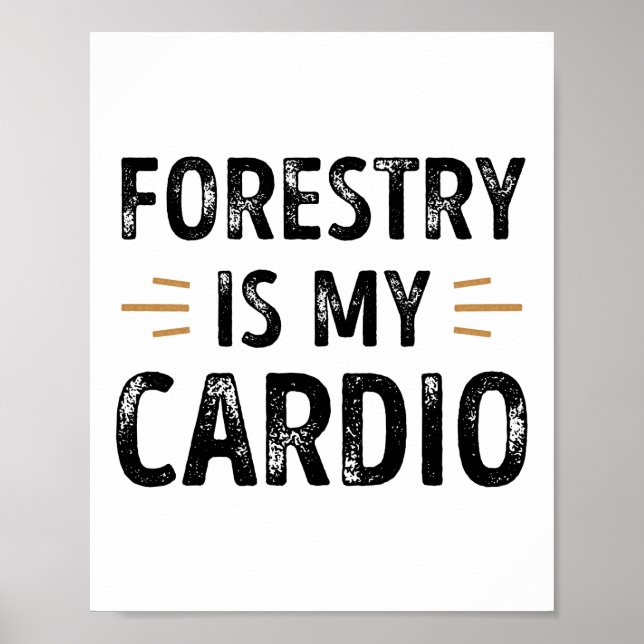 Póster Funny Forestry is my Cardio - forest Gift (Frente)